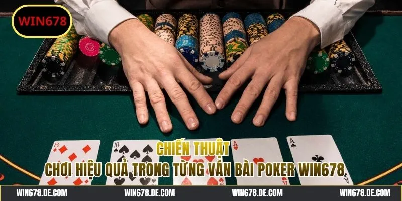 Chiến thuật cược Poker WIN678 hiệu quả